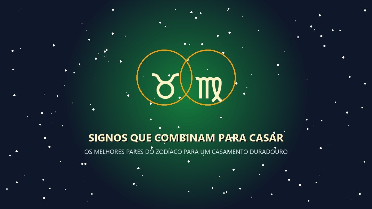 Signos que combinam para casar