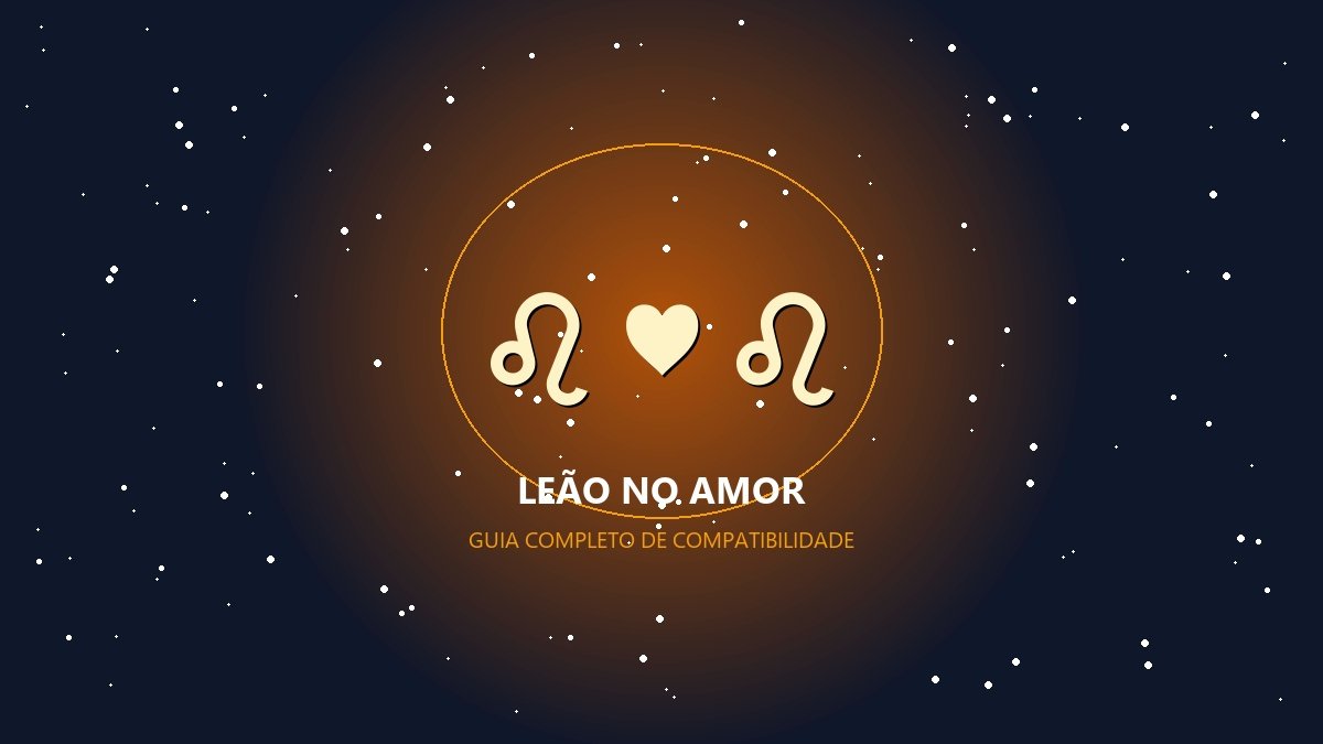 Leão combina com qual signo?