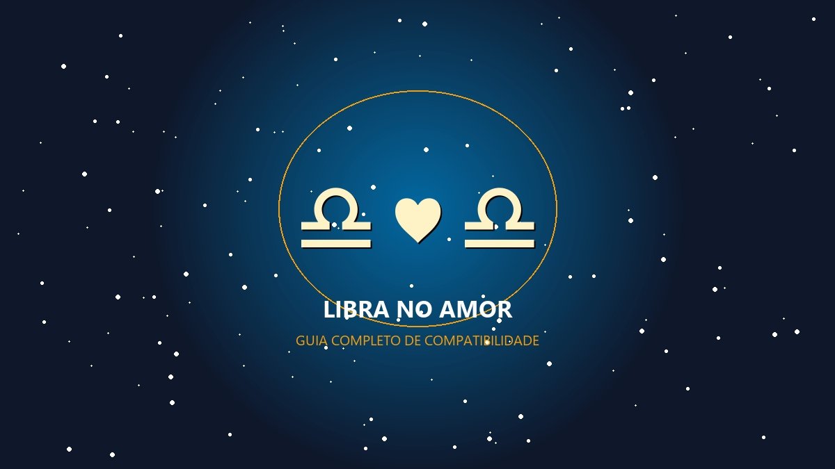 Libra combina com qual signo?